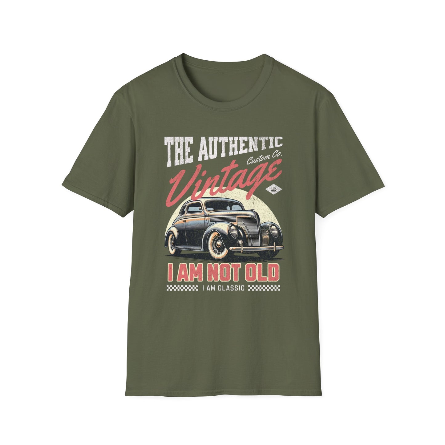 I am Not Old I am Classic Unisex T-Shirt