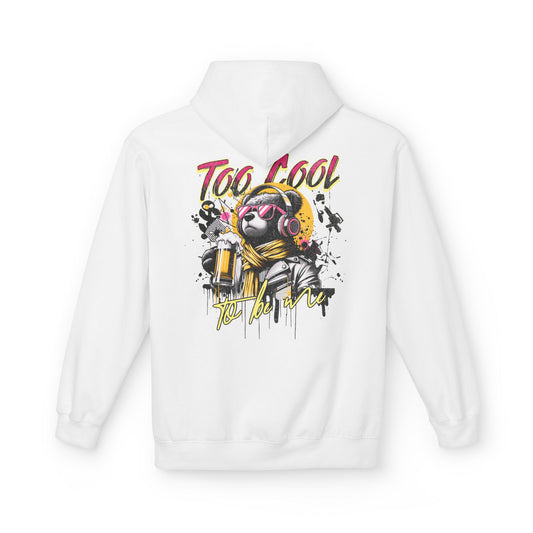 Too Cool to Be Me Unisex Hoodie