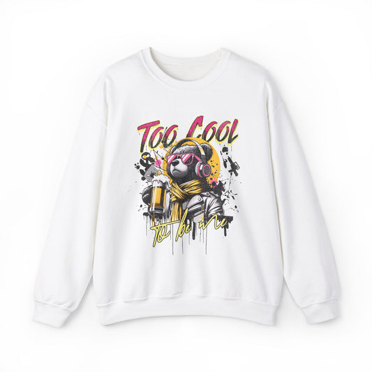 Cool Vibes Sweatshirt - 'Too Cool To Be Me'