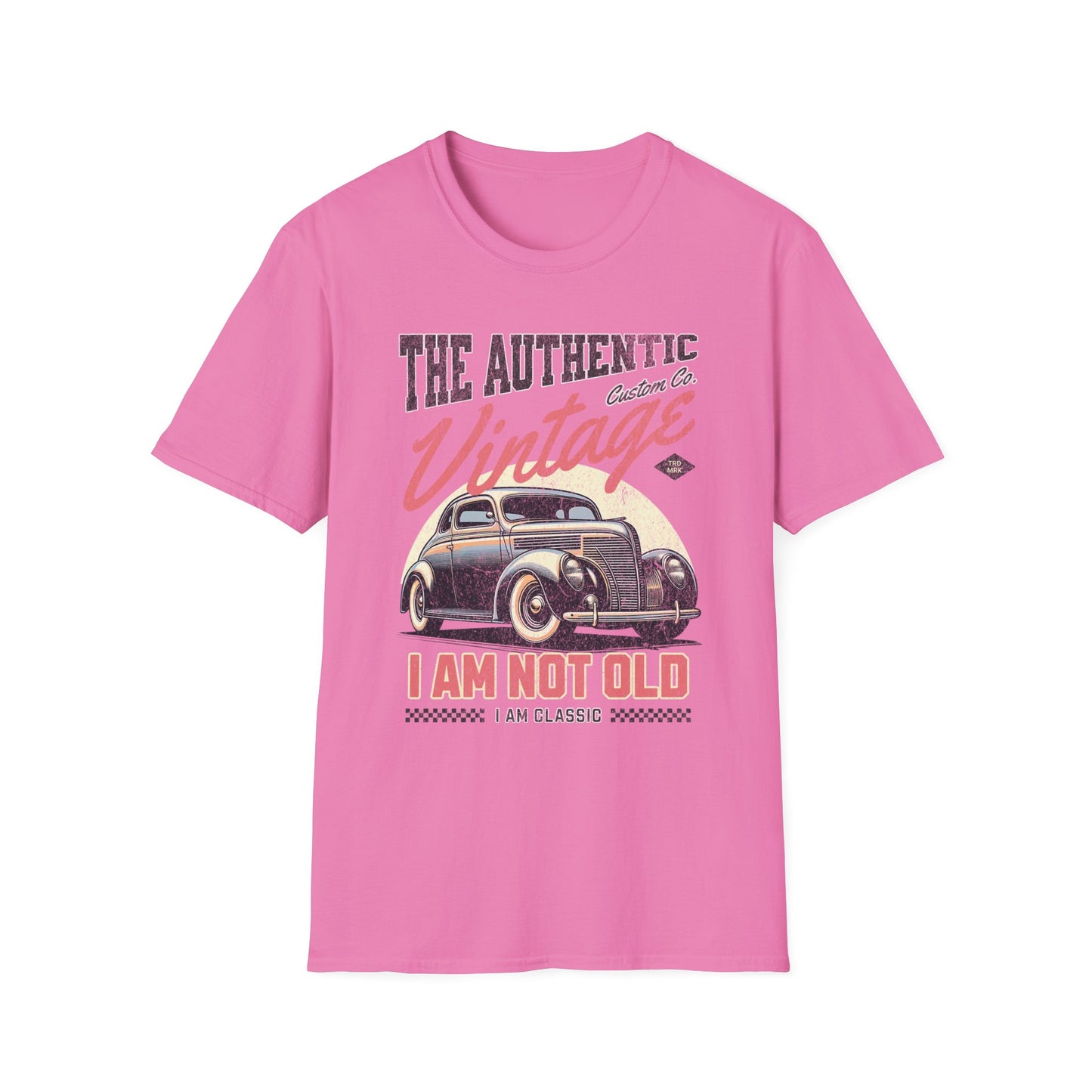 I am Not Old I am Classic Unisex T-Shirt