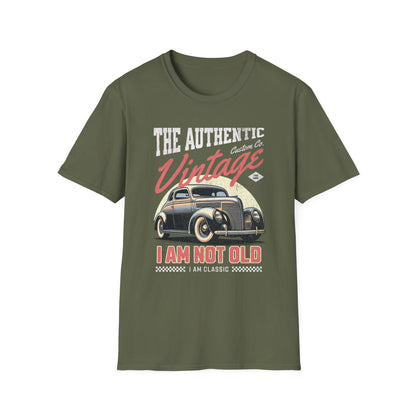 I am Not Old I am Classic Unisex T-Shirt