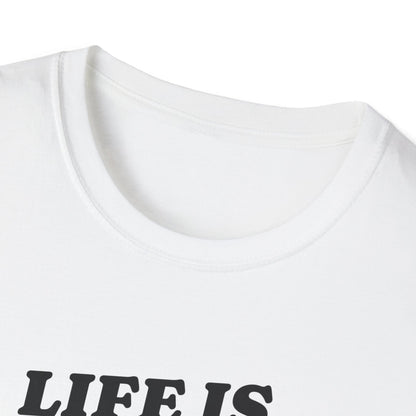 Fun Life Unisex T-Shirt