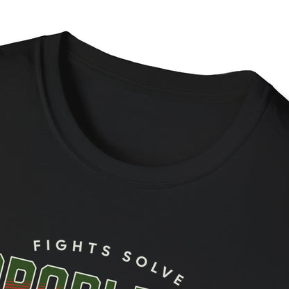 Fights Solve Problems T-shirt