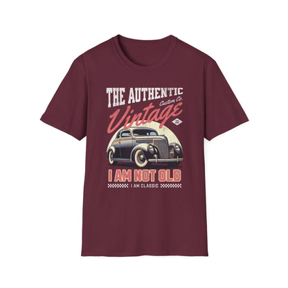 I am Not Old I am Classic Unisex T-Shirt