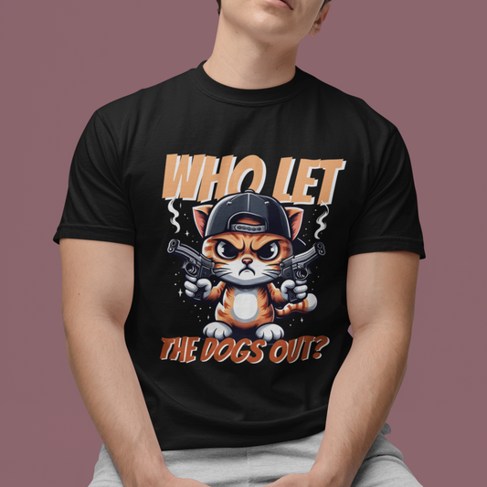 Who Let the Dogs Out T-Shirt