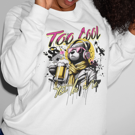 Cool Vibes Sweatshirt - 'Too Cool To Be Me'