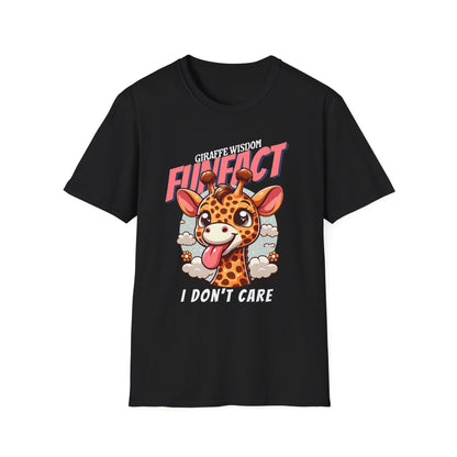 Giraffe Wisdom - Fun Fact I Don't Care  Unisex Tee